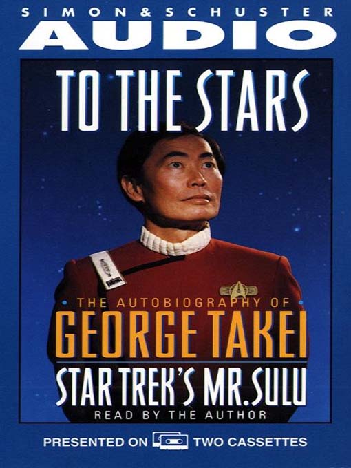 Title details for To the Stars by George Takei - Available